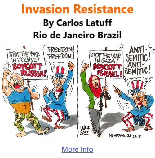 BlackCommentator.com Mar 24, 2022 - Issue 903: Invasion Resistance - Political Cartoon By Carlos Latuff, Rio de Janeiro Brazil