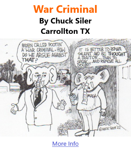 BlackCommentator.com Mar 24, 2022 - Issue 903: War Criminal - Political Cartoon By Chuck Siler, Carrollton TX