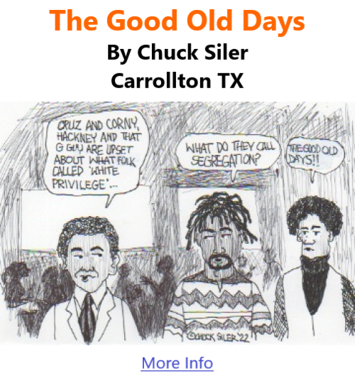 BlackCommentator.com Mar 31, 2022 - Issue 904: The Good Old Days - Political Cartoon By Chuck Siler, Carrollton TX