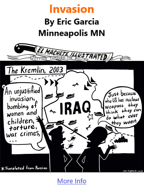 BlackCommentator.com Apr 14, 2022 - Issue 906: Invasion - Political Cartoon By Eric Garcia, Minneapolis MN