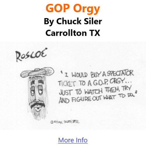 BlackCommentator.com Apr 14, 2022 - Issue 906: GOP Orgy - Political Cartoon By Chuck Siler, Carrollton TX