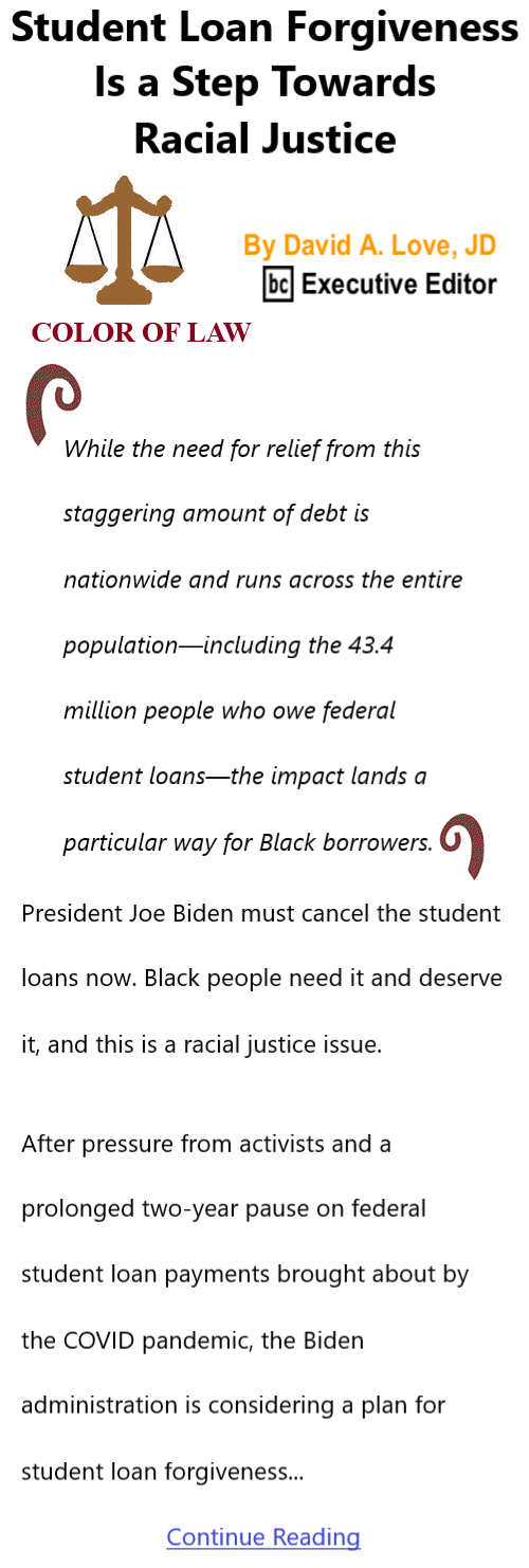 BlackCommentator.com May 12, 2022 - Issue 910: Student Loan Forgiveness Is a Step Towards Racial Justice - Color of Law By David A. Love, JD, BC Executive Editor