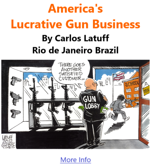 BlackCommentator.com June 2, 2022 - Issue 913: America's Lucrative Gun Business - Political Cartoon By Carlos Latuff, Rio de Janeiro Brazil