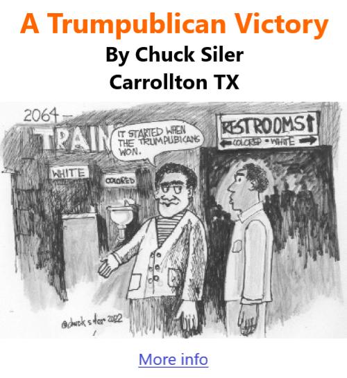 BlackCommentator.com June 2, 2022 - Issue 915: A Trumpublican Victory - Political Cartoon By Chuck Siler, Carrollton TX