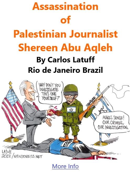 BlackCommentator.com July 7, 2022 - Issue 918: Assassination of Palestinian Journalist Shereen Abu Aqleh - Political Cartoon By Carlos Latuff, Rio de Janeiro Brazil
