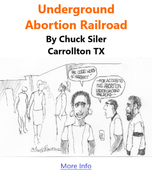 BlackCommentator.com July 28, 2022 - Issue 921: Underground Abortion Railroad - Political Cartoon By Chuck Siler, Carrollton TX