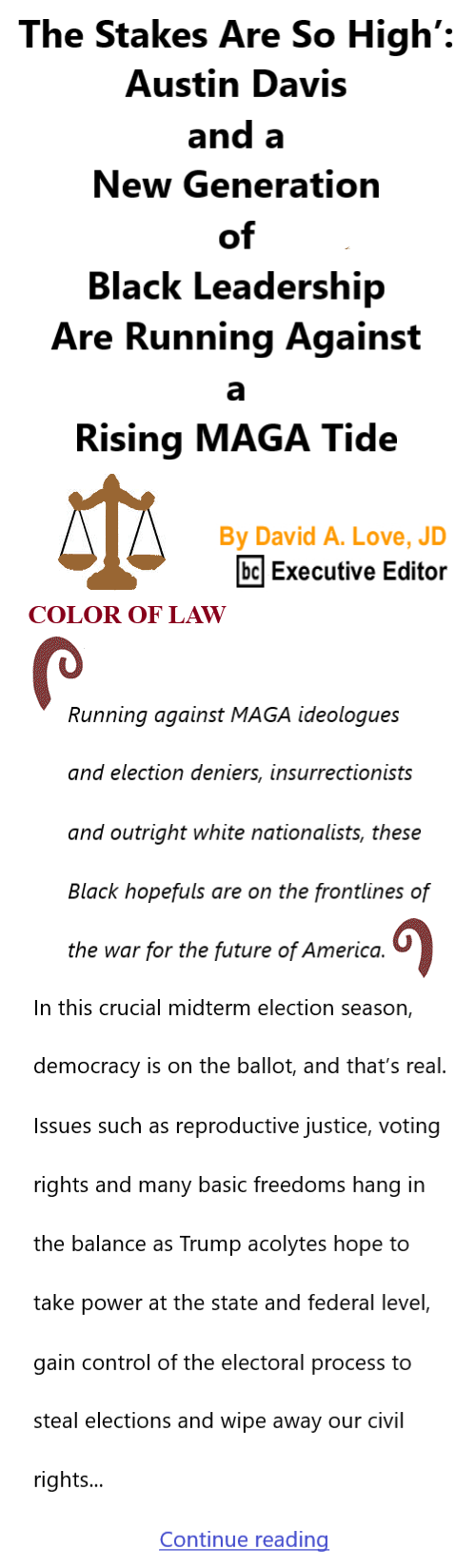 BlackCommentator.com Sept 22, 2022 - Issue 924: The Stakes Are So High’: Austin Davis and a New Generation of Black Leadership Are Running Against a Rising MAGA Tide - Color of Law By David A. Love, JD, BC Executive Editor