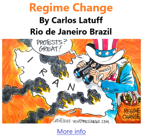 BlackCommentator.com Oct 6, 2022 - Issue 926: Regime Change - Political Cartoon By Carlos Latuff, Rio de Janeiro Brazil