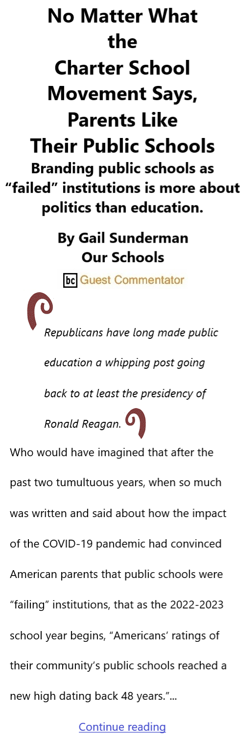BlackCommentator.com Oct 6, 2022 - Issue 926: No Matter What the Charter School Movement Says, Parents Like Their Public Schools By Gail Sunderman, Our Schools, BC Guest Commentator