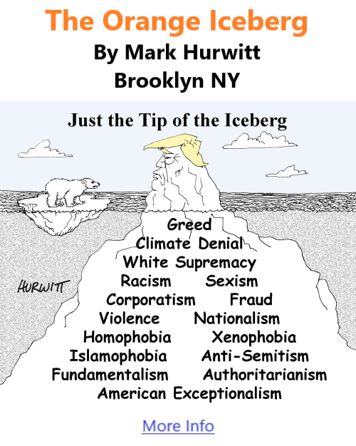 BlackCommentator.com Oct 13, 2022 - Issue 927: The Orange Iceberg - Political Cartoon By Mark Hurwitt, Brooklyn NY