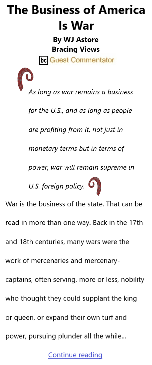 BlackCommentator.com Oct 20, 2022 - Issue 928: The Business of America Is War By WJ Astore, Bracing Views, BC Guest Commentator