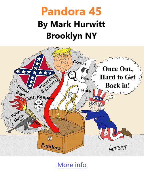 BlackCommentator.com Nov 3, 2022 - Issue 930: Pandora 45 - Political Cartoon By Mark Hurwitt, Brooklyn NY