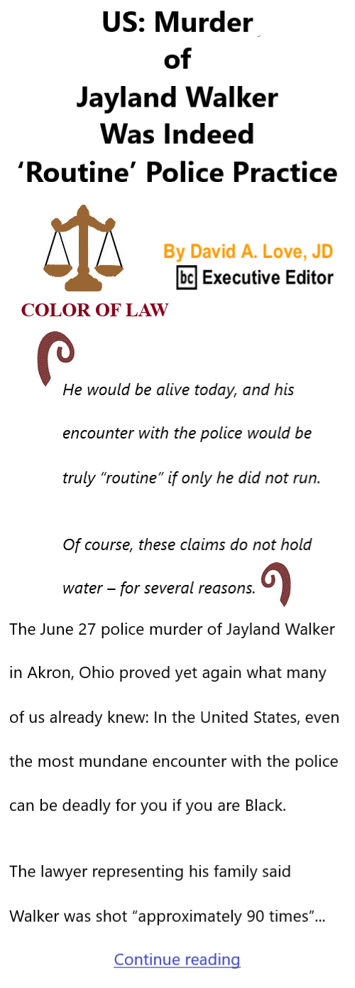 BlackCommentator.com Issue 934: US: Murder of Jayland Walker Was Indeed ‘Routine’ Police Practice - Color of Law By David A. Love, JD, BC Executive Editor