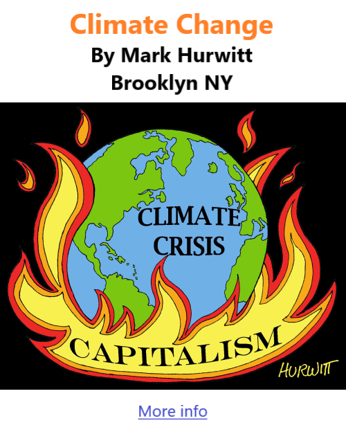 BlackCommentator.com - Issue 934: Climate Change - Political Cartoon By Mark Hurwitt, Brooklyn NY