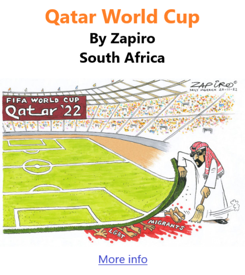 BlackCommentator.com Dec 1, 2022 - Issue 934: Qatar World Cup - Political Cartoon By Zapiro, South Africa