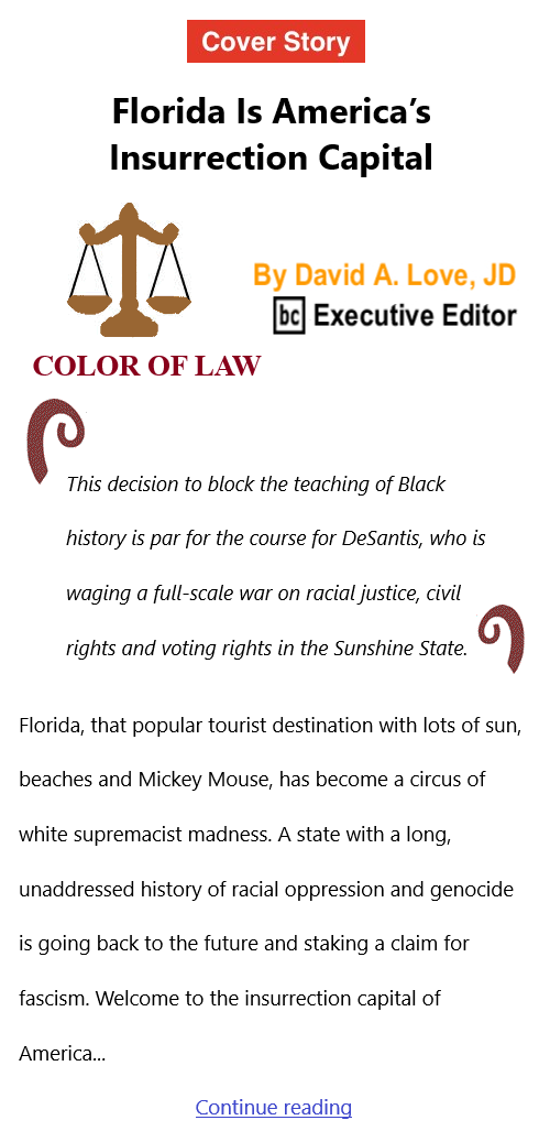 BlackCommentator.com Jan 12, 2023 - Issue 940: Cover Story - Florida Is America’s Insurrection Capital - Color of Law By David A. Love, JD, BC Executive Editor