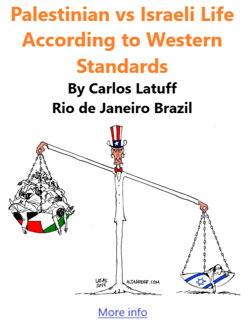 BlackCommentator.com Issue 941: Palestinian vs Israeli Life According to Western Standards - Political Cartoon By Carlos Latuff, Rio de Janeiro Brazil
