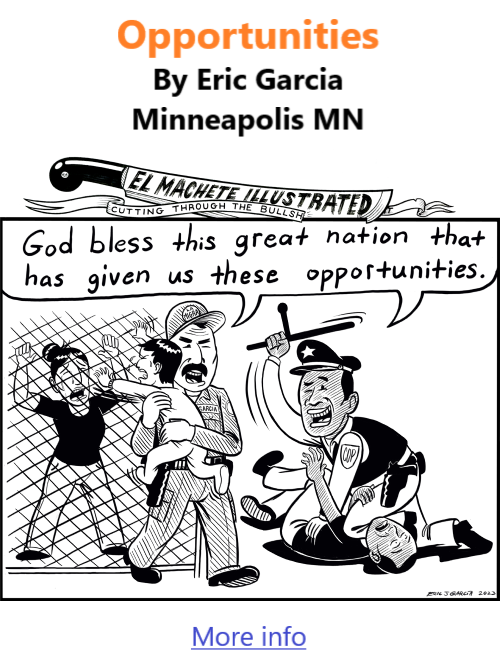 BlackCommentator.com Feb 16, 2023 - Issue 943: Opportunities - Political Cartoon By Eric Garcia, Minneapolis MN