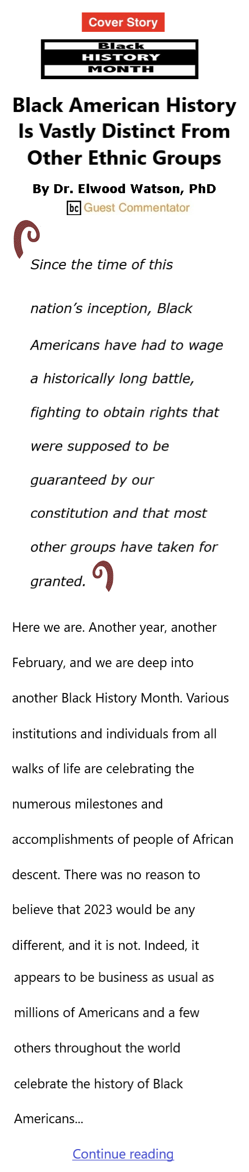 BlackCommentator.com Feb 24, 2023 - Issue 944: Cover Story - Black History Month - Black American History Is Vastly Distinct From Other Ethnic Groups By Dr. Elwood Watson, PhD, BC Guest Commentator