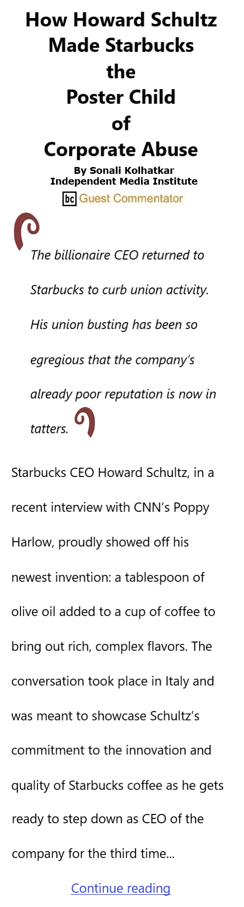 BlackCommentator.com Mar 2, 2023 - Issue 945: How Howard Schultz Made Starbucks the Poster Child of Corporate Abuse By Sonali Kolhatkar, Independent Media Institute, BC Guest Commentator