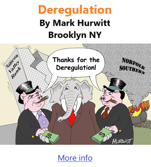 BlackCommentator.com Mar 23, 2023 - Issue 948: Deregulation - Political Cartoon By Mark Hurwitt, Brooklyn NY
