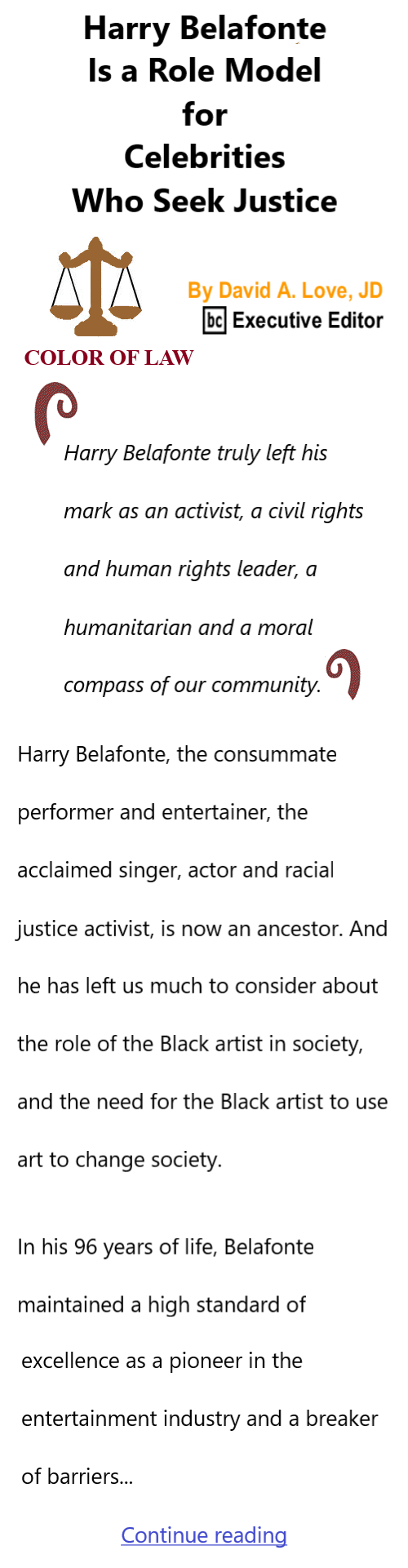 BlackCommentator.com Apr 27, 2023 - Issue 953: Harry Belafonte Is a Role Model for Celebrities Who Seek Justice - Color of Law By David A. Love, JD, BC Executive Editor