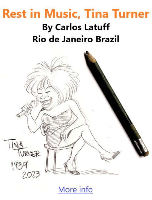 BlackCommentator.com June 1. 2023 - Issue 958: Rest in Music, Tina Turner - Political Cartoon By Carlos Latuff, Rio de Janeiro Brazil