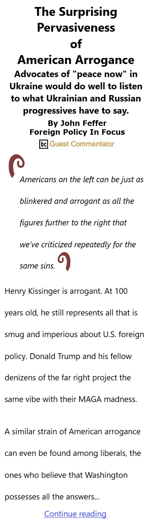 BlackCommentator.com June 8, 2023 - Issue 959: The Surprising Pervasiveness of American Arrogance By John Feffer, Foreign Policy in Focus BC Guest Commentator