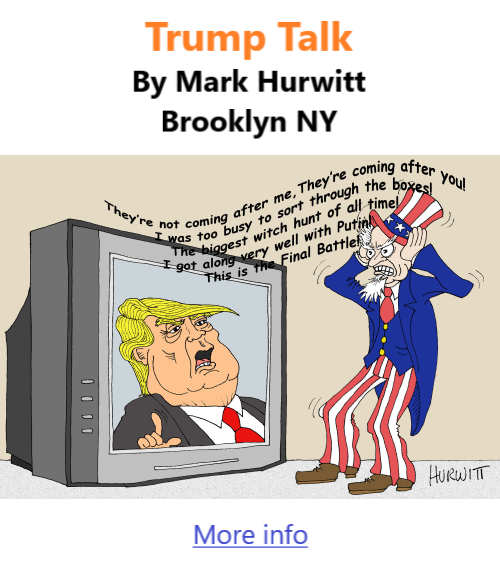 BlackCommentator.com June 29, 2023 - Issue 962: Trump Talk - Political Cartoon By Mark Hurwitt, Brooklyn NY