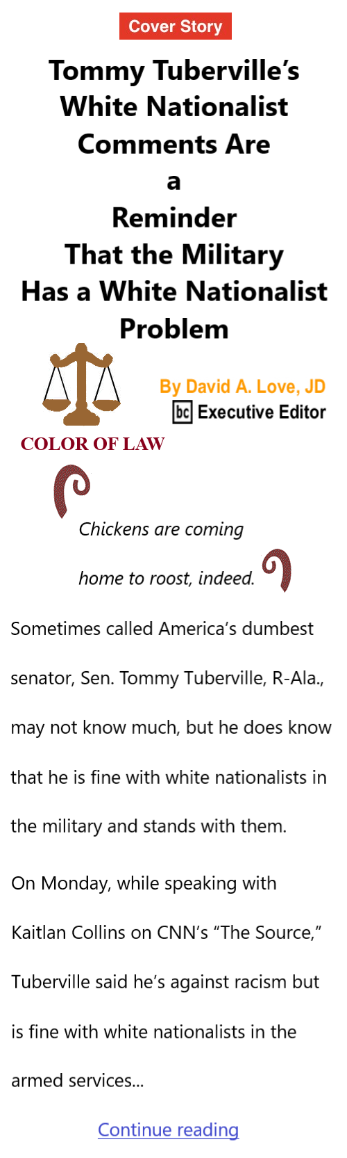 BlackCommentator.com July 27, 2023 - Issue 966: Cover Story - Tommy Tuberville’s White Nationalist Comments Are a Reminder That the Military Has a White Nationalist Problem - Color of Law By David A. Love, JD, BC Executive Editor