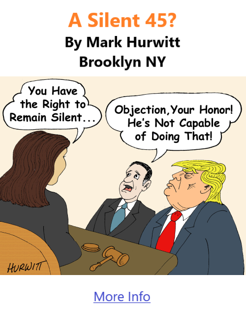 BlackCommentator.com Sept 7, 2023 - Issue 968: A Silent 45? - Political Cartoon By Mark Hurwitt, Brooklyn NY
