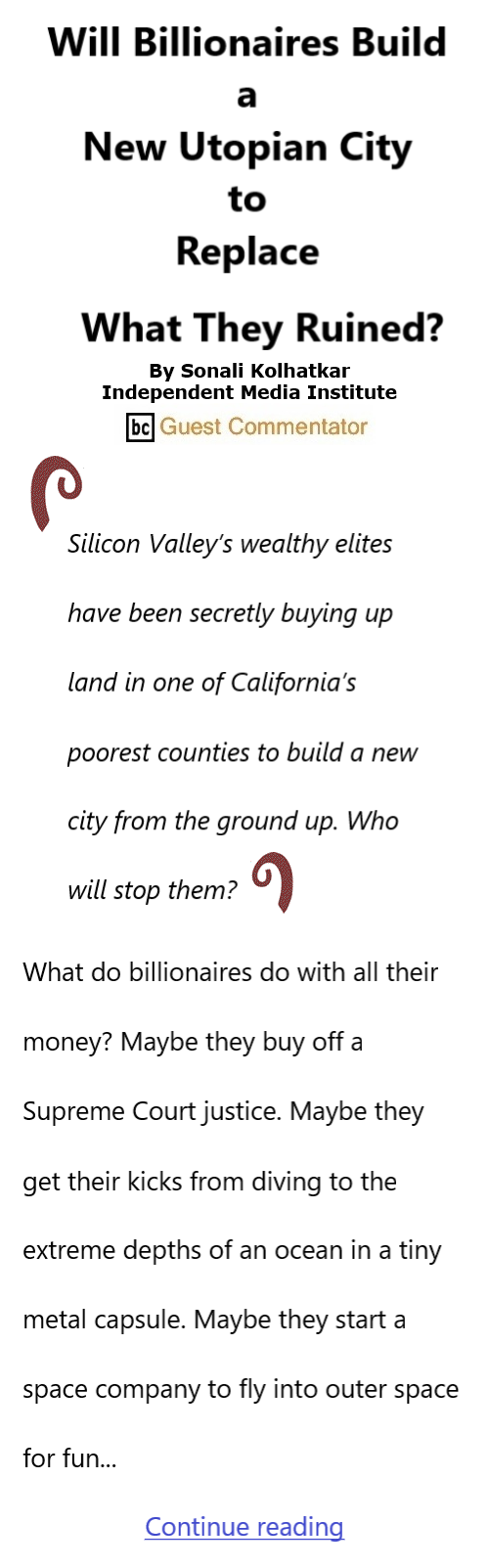 BlackCommentator.com Sept 14, 2023 - Issue 969: Will Billionaires Build a New Utopian City—to Replace What They Ruined? By Sonali Kolhatkar, Independent Media Institute, BC Guest Commentator