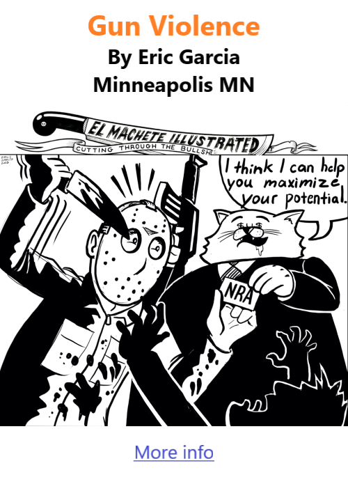 BlackCommentator.com Nov 2, 2023 - Issue 976: Gun Violence - Political Cartoon By Eric Garcia, Minneapolis MN