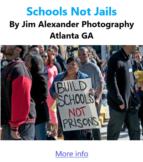 BlackCommentator.com Nov 9, 2023 - Issue 977: Schools Not Jails - Art By Jim Alexander Photography, Atlanta GA