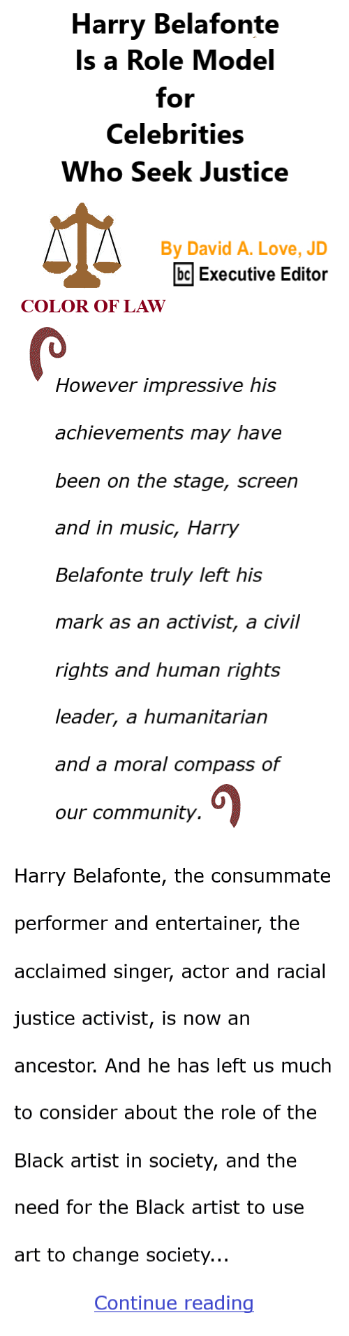 BlackCommentator.com Feb 8, 2024 - Issue 987: Black History Month - Harry Belafonte Is a Role Model for Celebrities Who Seek Justice - Color of Law By David A. Love, JD, BC Executive Editor