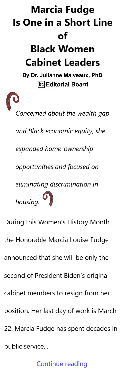 BlackCommentator.com Mar 21, 2024 - Issue 993: Women's History Month - Marcia Fudge Is One in a Short Line of Black Women Cabinet Leaders By Dr. Julianne Malveaux, PhD, BC Editorial Board