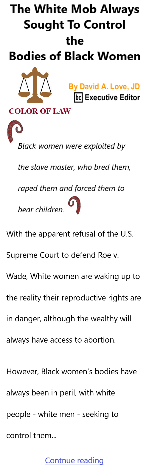 BlackCommentator.com Mar 28, 2024 - Issue 994: Women's History Month -The White Mob Always Sought To Control the Bodies of Black Women- Color of Law By David A. Love, JD, BC Executive Editor